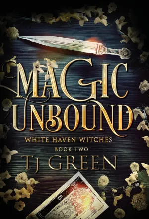 Magic Unbound: Paranormal Witch Mystery (White Haven Witches) Hardcover  July 17, 2023